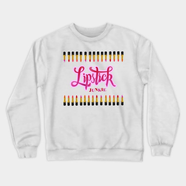 Lipstick Junkie Crewneck Sweatshirt by CalliLetters